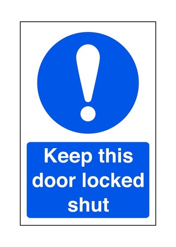 Keep this door - keep, locked